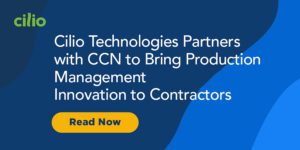 Cilio Technologies Partners with CCN to Bring Production Management Innovation to Contractors Cilio-NEWS-Sept